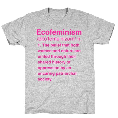 Ecofeminism Definition T-Shirt