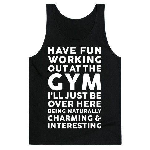 Have Fun Working Out Tank Top