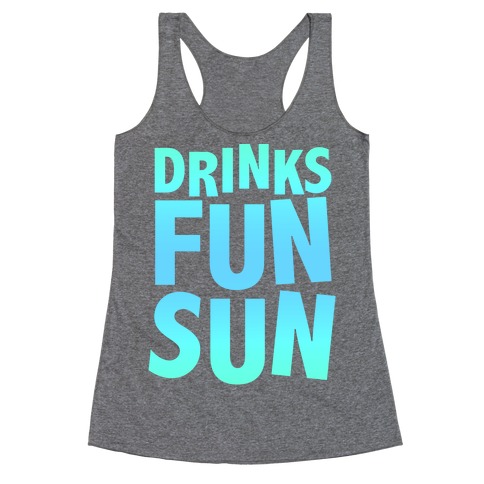 Drinks, Fun, & Sun Racerback Tank Top