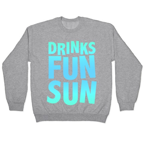 Drinks, Fun, & Sun Pullover