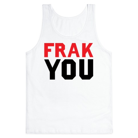 Frak You Tank Top