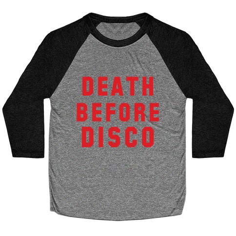 Death Before Disco Baseball Tee