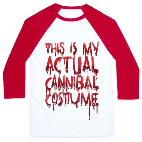 This Is My Actual Cannibal Costume - Baseball Tees - HUMAN