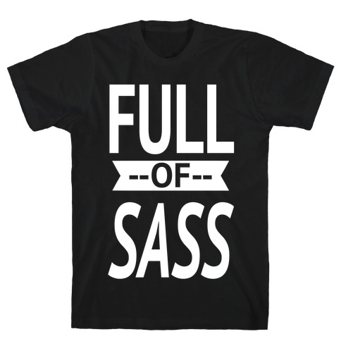 Full of Sass T-Shirt