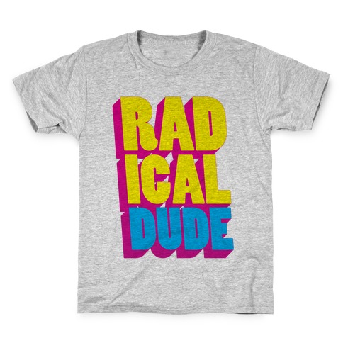 Radical Dude Kids T-Shirt
