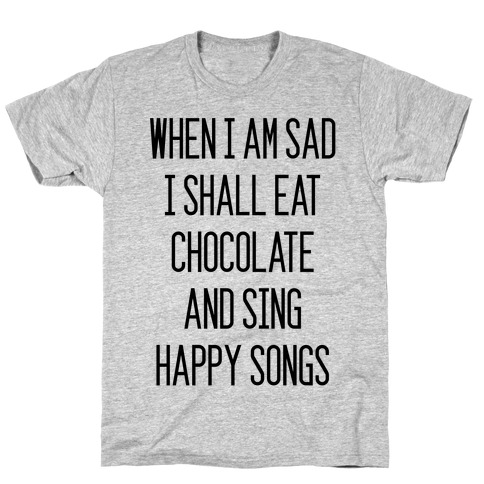 Get Sad Eat Chocolate T-Shirt