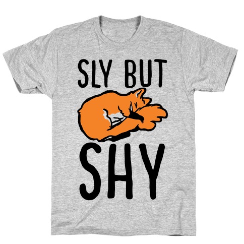 Sly But Shy T-Shirt