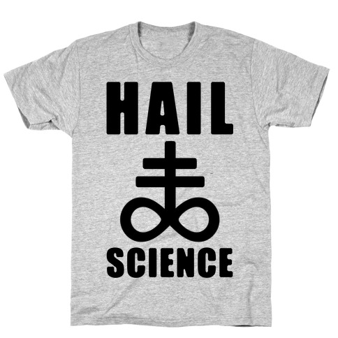 Hail Science T-Shirt