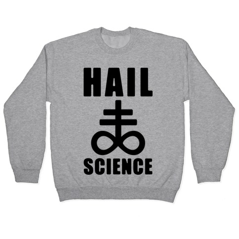 Hail Science Pullover
