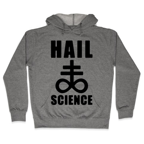 Hail Science Hooded Sweatshirt