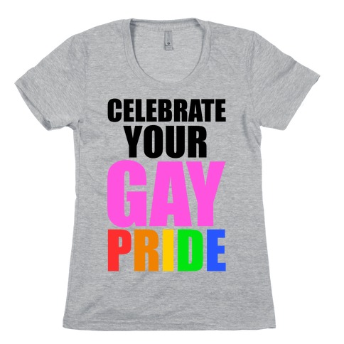 Celebrate Gay Pride Womens T-Shirt