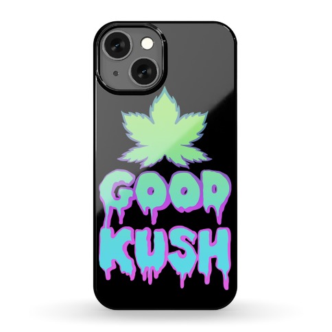 Good Kush Phone Case