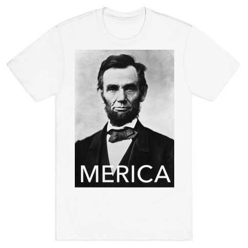 Lincoln's Merica T-Shirt