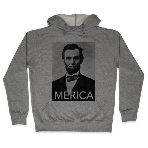 Lincoln's Merica Hooded Sweatshirt