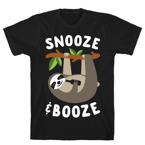 Snooze & Booze T-Shirt
