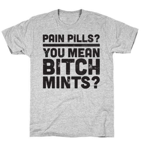 Bitch Mints T-Shirt