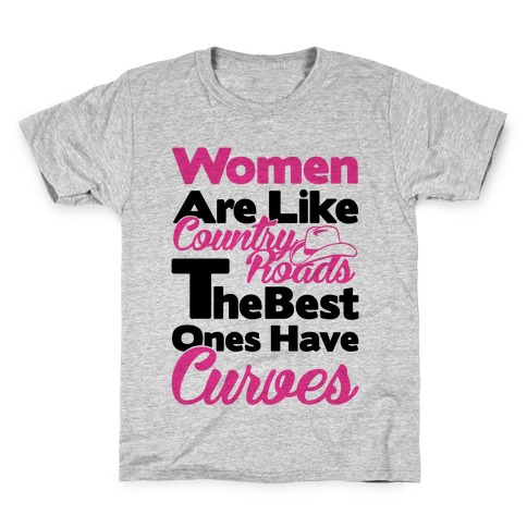 Women Are Like Country Roads Kids T-Shirt