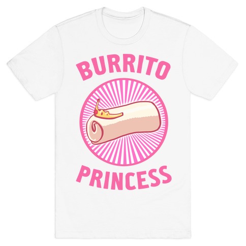 Burrito Princess T-Shirt