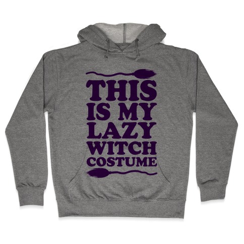 This Is My Lazy Witch Costume Hooded Sweatshirt