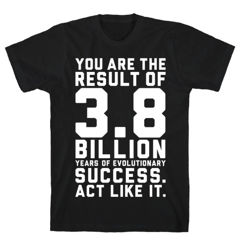 Evolutionary Success T-Shirt
