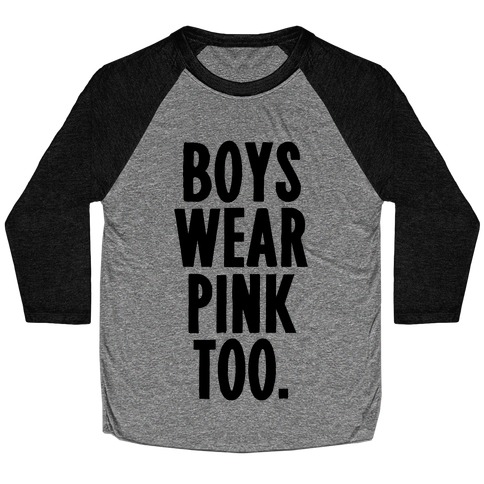 Boys Wear Pink Too Baseball Tee