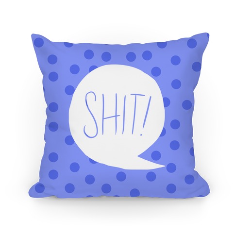 Shit Exclamation Pillow Pillows | LookHUMAN