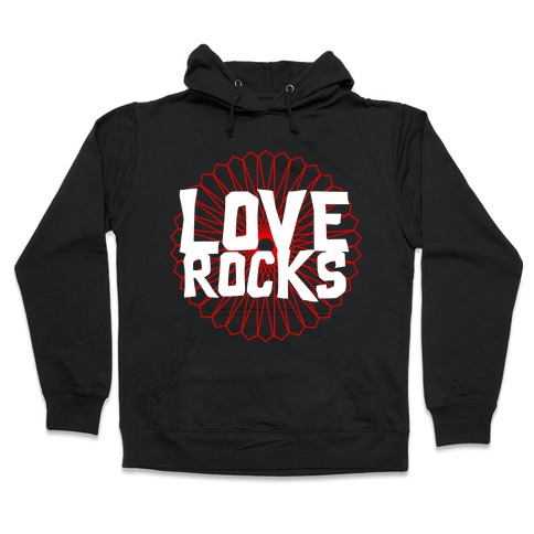 Love Rocks Hooded Sweatshirt