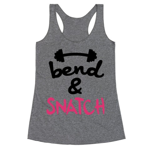 Bend And Snatch Racerback Tank Top