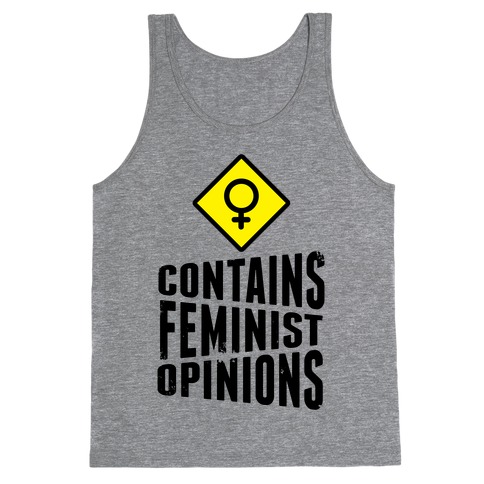 Contains Feminist Opinions Tank Tops | LookHUMAN
