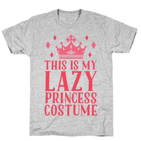 This Is My Lazy Princess Costume T-Shirt