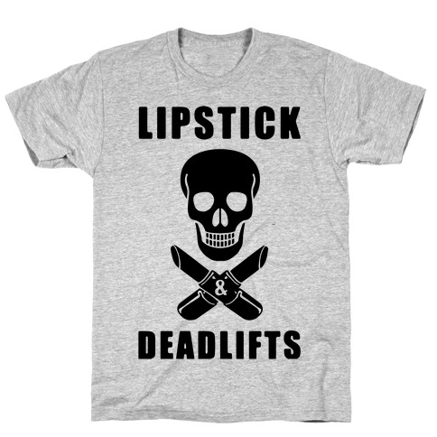 Lipstick & Deadlifts T-Shirt