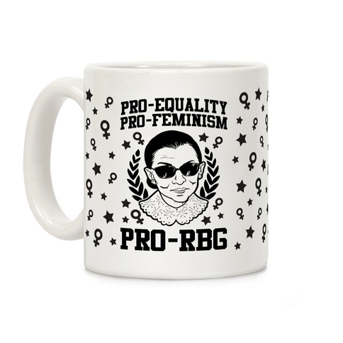 Pro-Equality Pro-Feminism Pro-RBG Coffee Mug