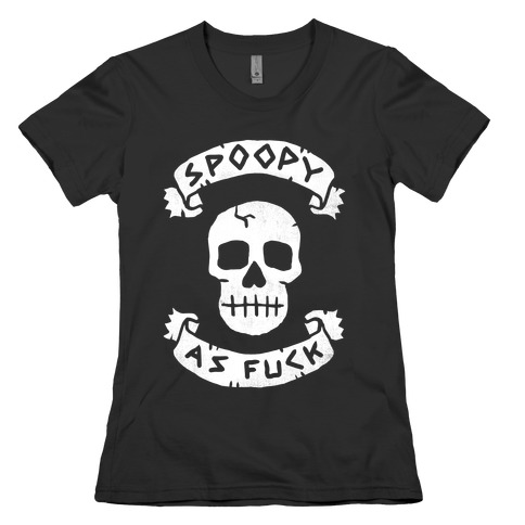 Spoopy as F*** Womens T-Shirt