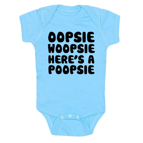 Oopsie Woopsie Here's A Poopsie Baby One-Piece | LookHUMAN