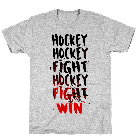 Hockey Hockey Fight Hockey Fight Win T-Shirt