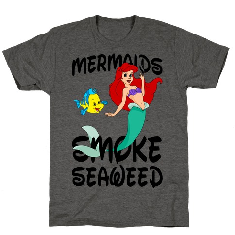 Mermaids Smoke Seaweed T-Shirts | LookHUMAN
