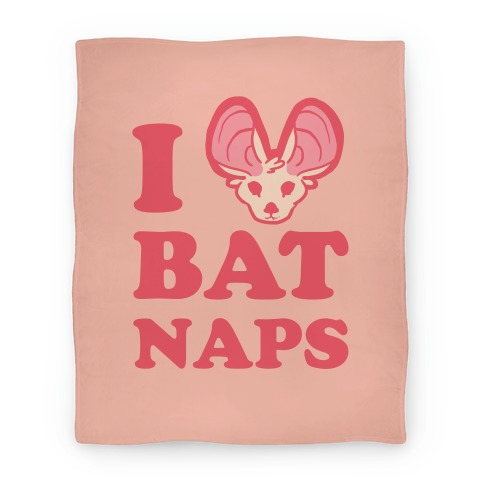 I Love Bat Naps Blanket