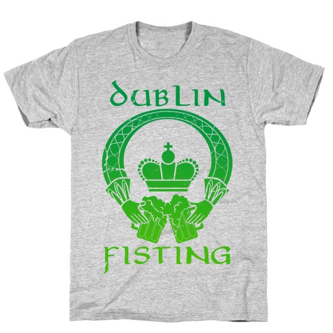 Dublin Fisting T-Shirt