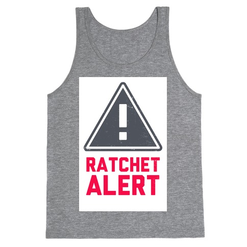 Ratchet Alert! Tank Top