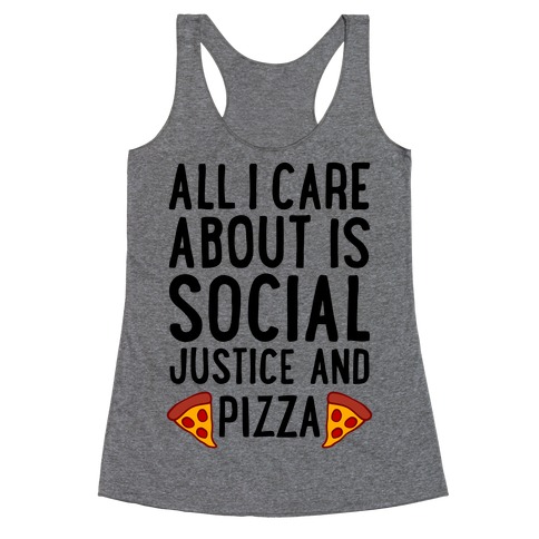Social Justice And Pizza Racerback Tank Top