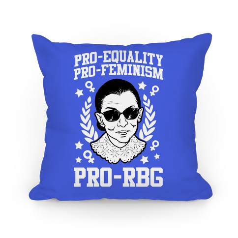 Pro-Equality Pro-Feminism Pro-RBG Pillow