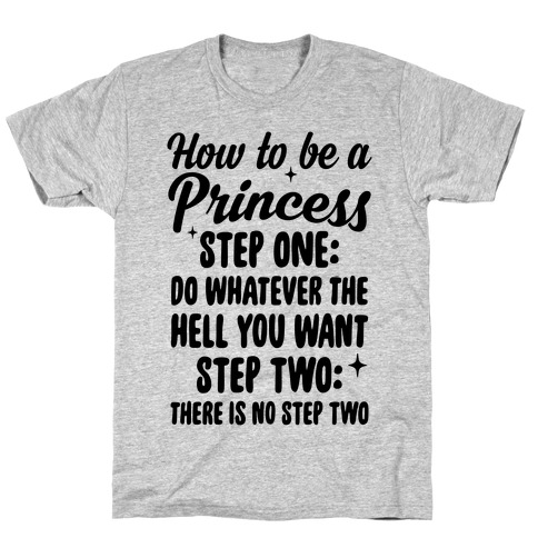 How To Be A Princess T-Shirt