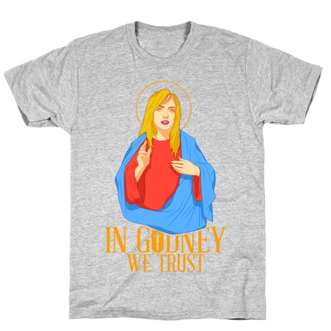 In Godney We Trust T-Shirt