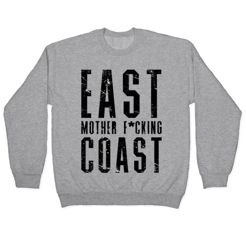 East Mother F*cking Coast Pullover