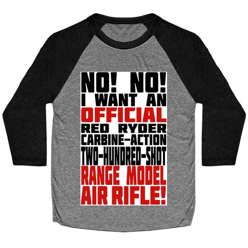 OFFICIAL RED RYDER CARBINE ACTION TWO HUNDRED SHOT RANGE MODEL AIR RIFLE Baseball Tee