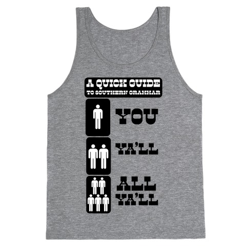 A Quick Guide to Southern Grammar (Tank) Tank Top