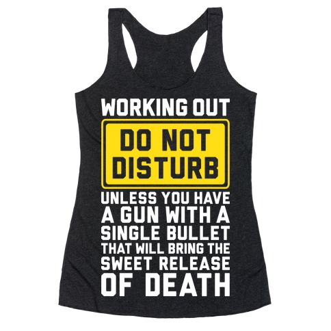 Working Out Do Not Disturb Racerback Tank Top