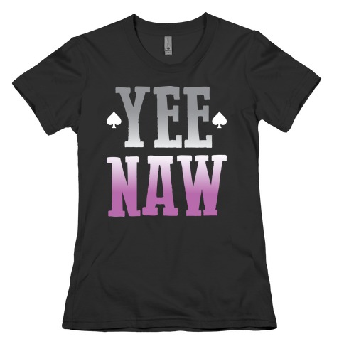 Yee Naw Asexual Pride Womens T-Shirt