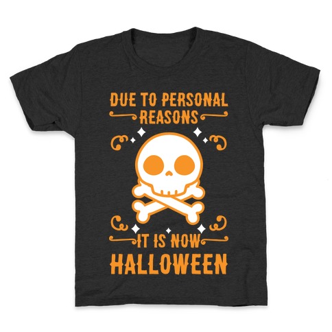 Due To Personal Reasons It Is Now Halloween Skull (Orange) Kids T-Shirt