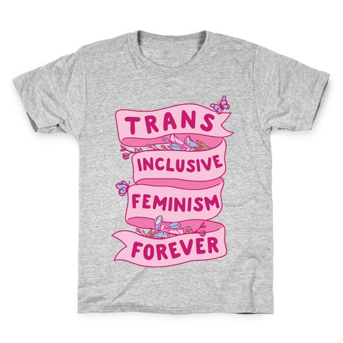 Trans Inclusive Feminism Forever Kids T-Shirt